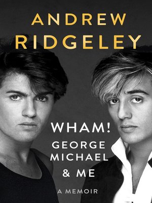 cover image of Wham!, George Michael and Me
